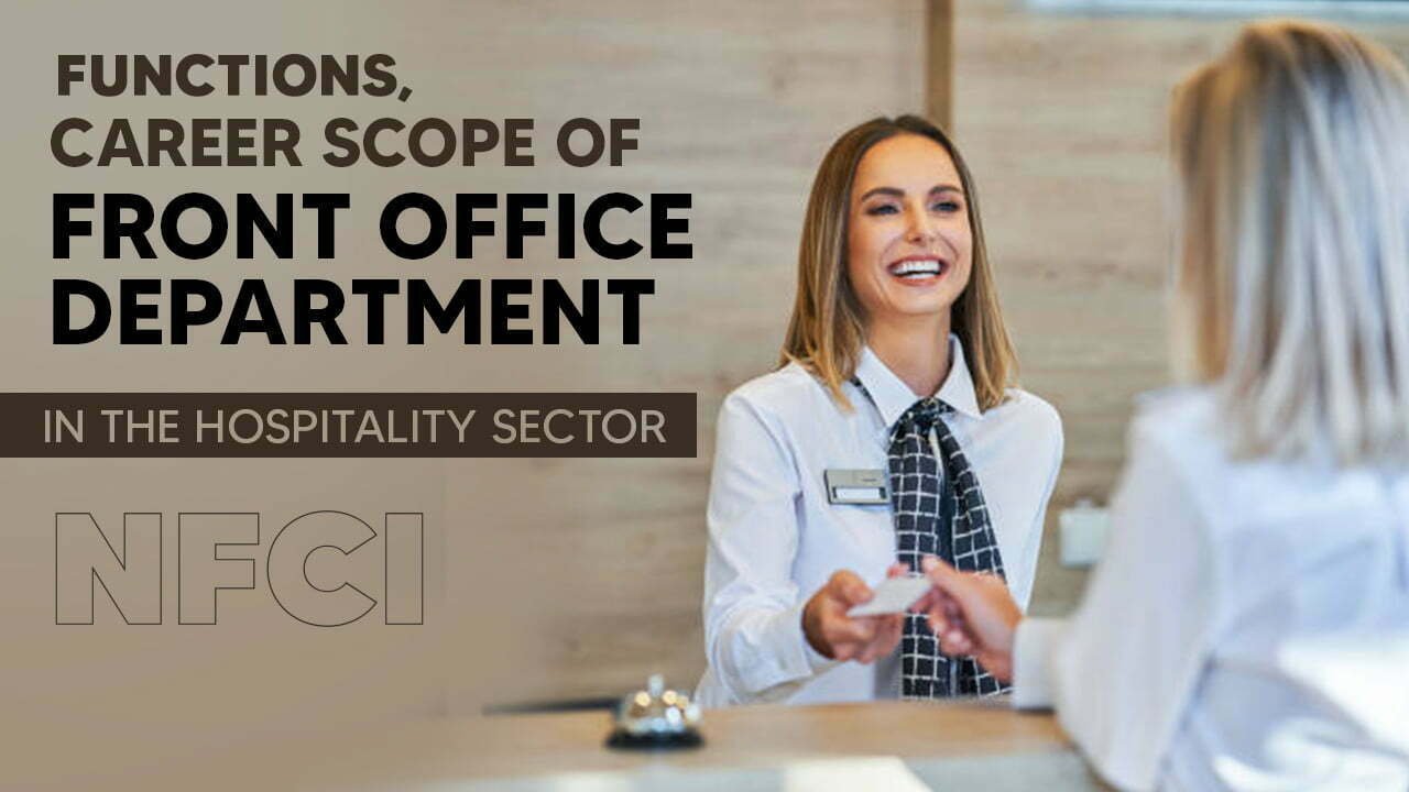 Functions, Career Scope Of Front Office Department In Hospitality Sector