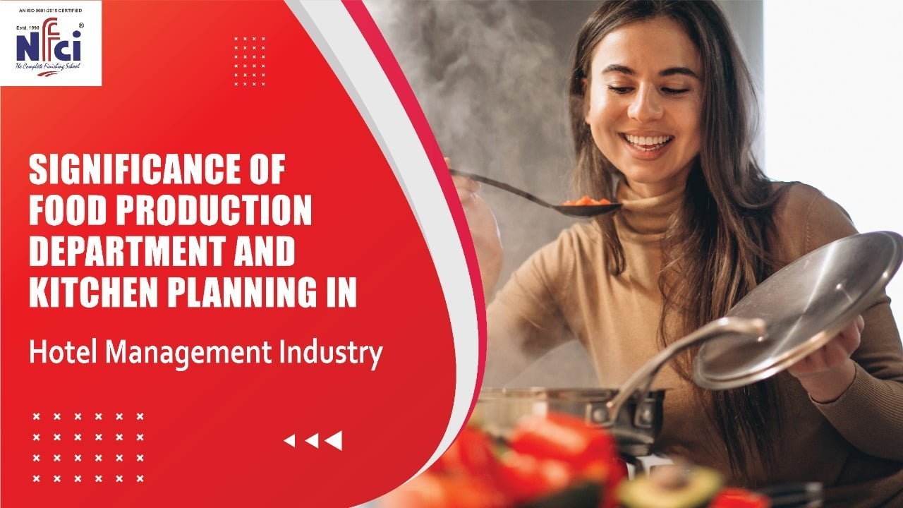 Food Production Department And Kitchen Planning Importance - Nfci
