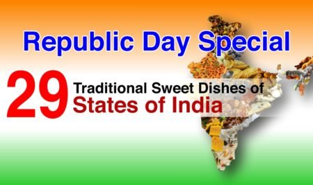 Republic  Day Special – 29 traditional Sweet Dishes of 29 States of India